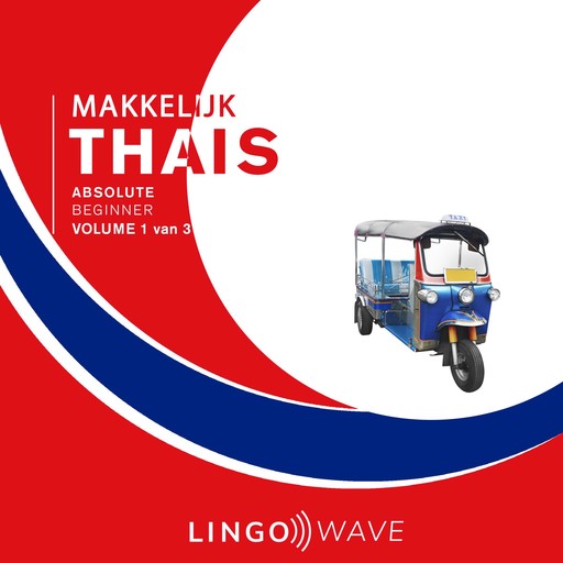 Makkelijk Thais - Absolute beginner - Volume 1 van 3, Lingo Wave
