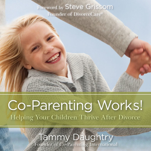 Co-Parenting Works!, Tammy G Daughtry