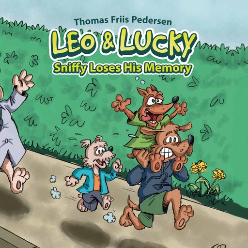 Leo & Lucky #3: Sniffy Loses His Memory, Thomas Friis Pedersen
