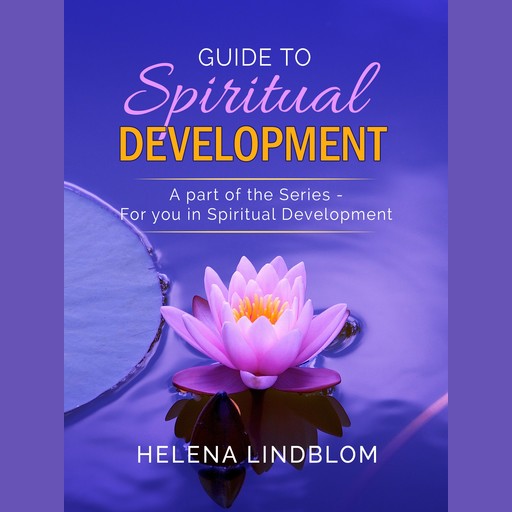 Guide to Spiritual Development, Helena Lindblom