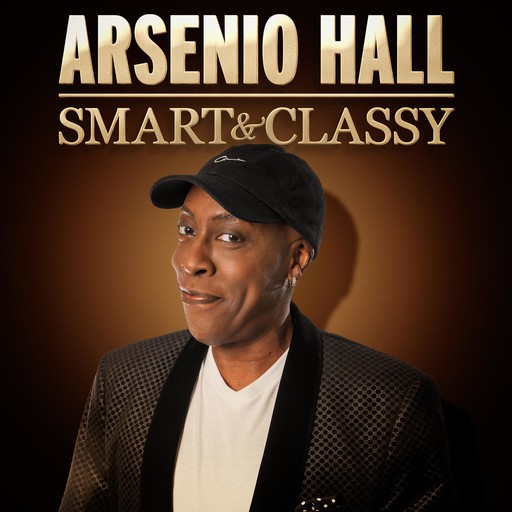 Arsenio Hall: Smart & Classy, Arsenio Hall
