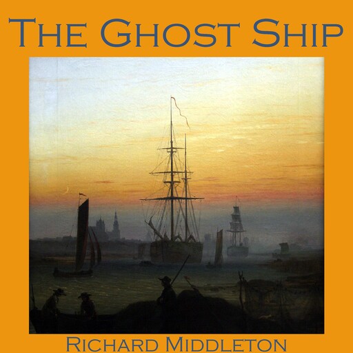 The Ghost Ship, Richard Middleton