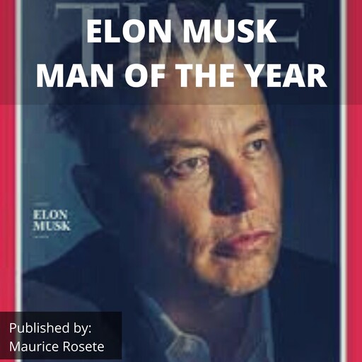 ELON MUSK MAN OF THE YEAR, Maurice Rosete