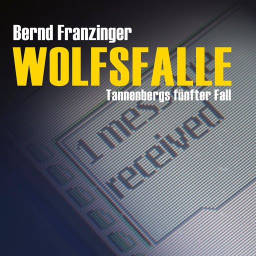Wolfsfalle (Ungekürzt), Bernd Franzinger