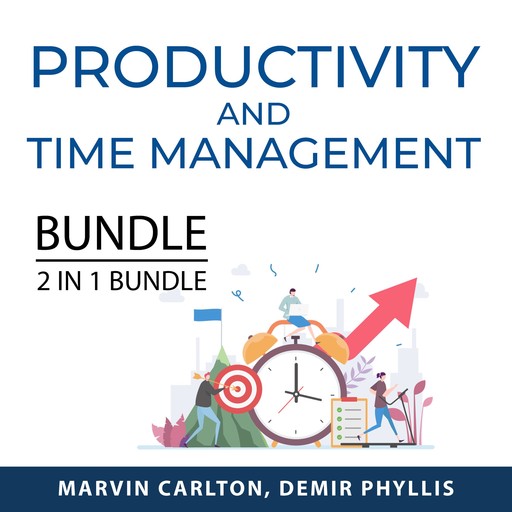 Productivity and Time Management Bundle, Extreme Productivity and Multiply Your TIme, Marvin Carlton, and Demir Phyllis