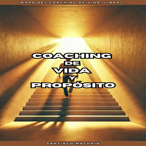Coaching de Vida y Propósito, Santiago Machain