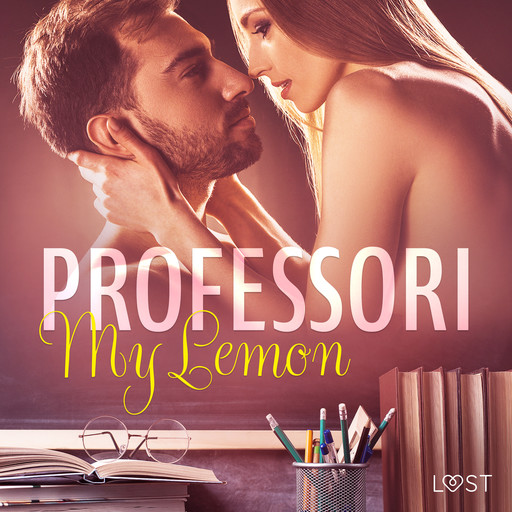 Professori – eroottinen novelli, My Lemon