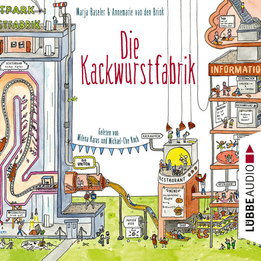 Die Kackwurstfabrik (Ungekürzt), Marja Baseler, Annemarie van den Brink