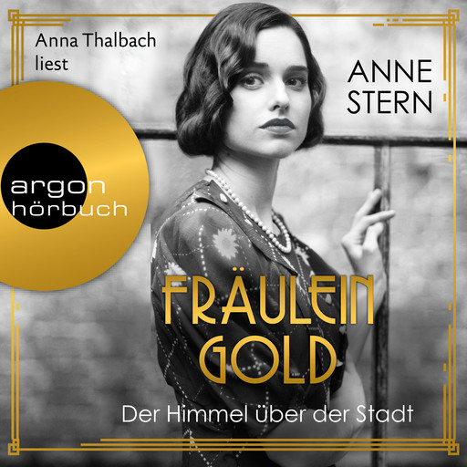 Fräulein Gold: Der Himmel über der Stadt - Die Hebamme von Berlin, Band 3 (Ungekürzte Lesung), Anne Stern