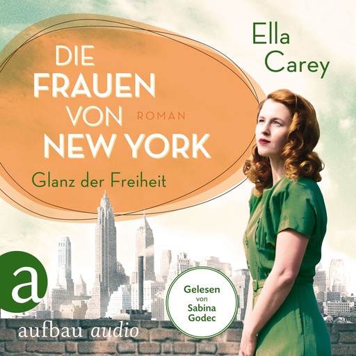 Die Frauen von New York - Glanz der Freiheit - Töchter Amerikas, Band 1 (Gekürzt), Ella Carey