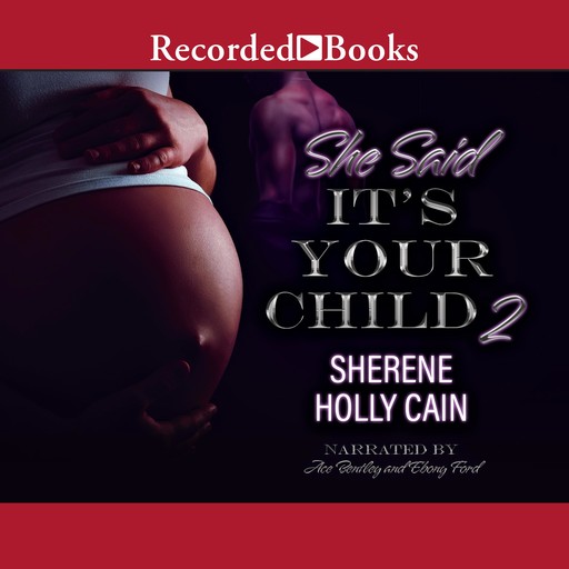She Said It's Your Child 2, Sherene Holly Cain