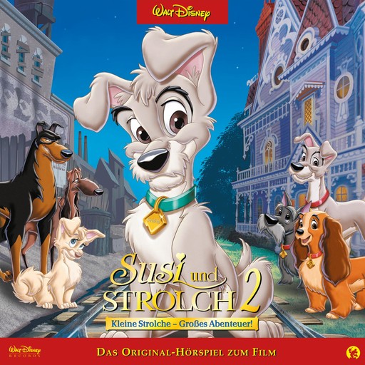 Susi und Strolch 2: Kleine Strolche - Großes Abenteuer! (Hörspiel zum Disney Film), Susi und Strolch