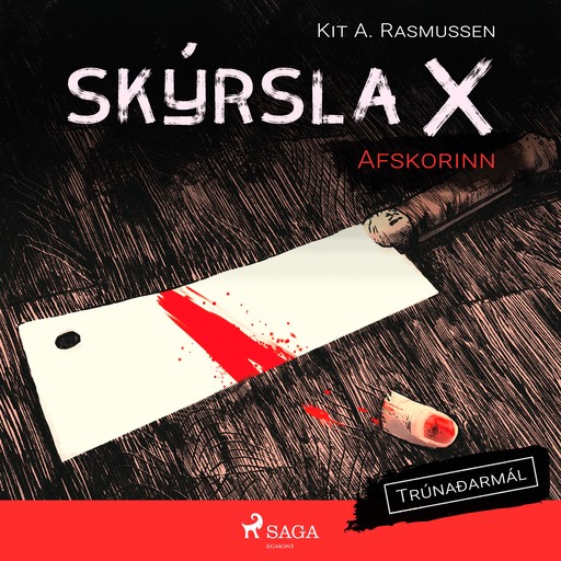 Skýrsla X - Afskorinn, Kit A. Rasmussen