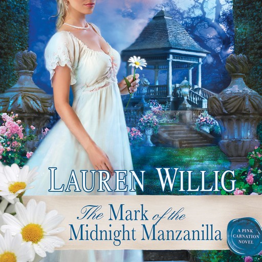 The Mark of the Midnight Manzanilla, Lauren Willig