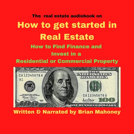 The real estate audiobook on How to get started in real estate, Brian Mahoney