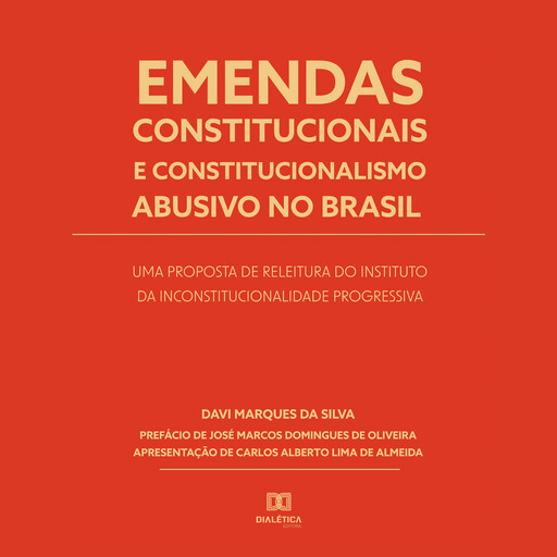 Emendas constitucionais e constitucionalismo abusivo no Brasil, Davi Marques da Silva