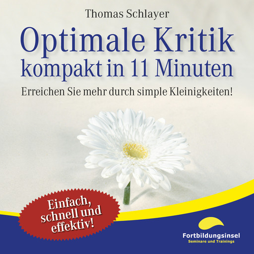 Optimale Kritik - kompakt in 11 Minuten, Thomas Schlayer