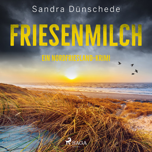 Friesenmilch: Ein Nordfriesland-Krimi (Ein Fall für Thamsen & Co. 9), Sandra Dünschede