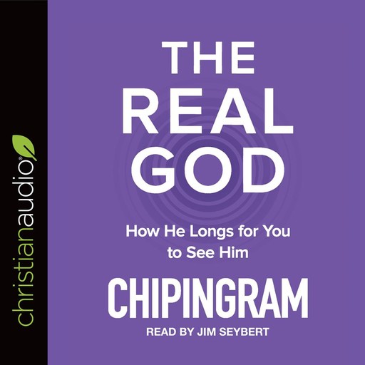 The Real God, Chip Ingram