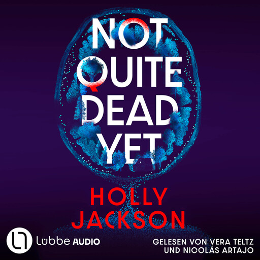 Not Quite Dead Yet (Ungekürzt), Holly Jackson