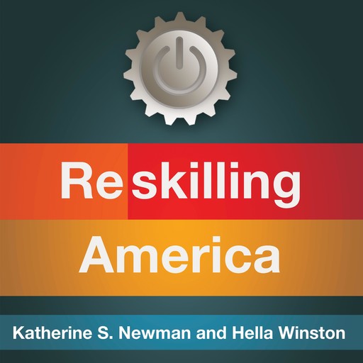 Reskilling America, Katherine S. Newman, Hella Winston
