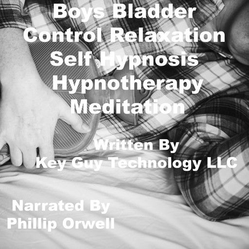 Boys Bladder Self Hypnosis Hypnotherapy Mediation, Key Guy Technology LLC