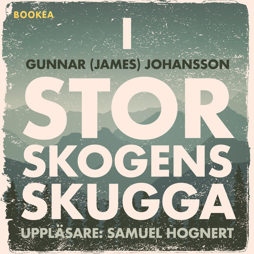 I Storskogens skugga, Gunnar Johansson