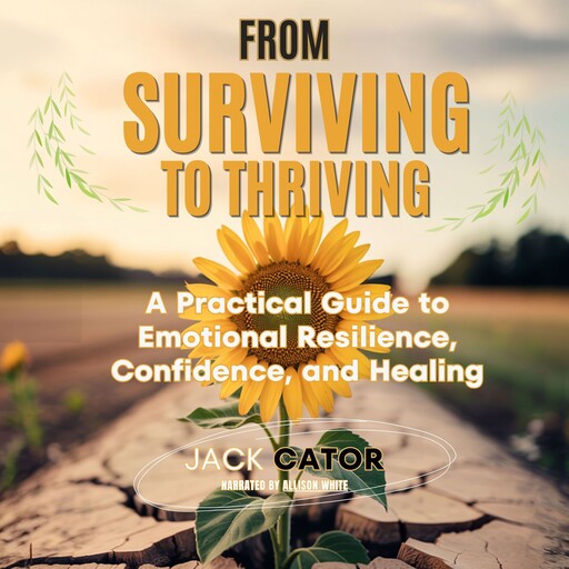 From Surviving To Thriving, Cator Jack
