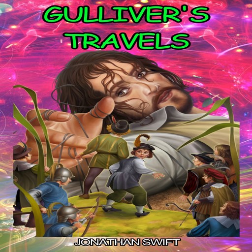 Gulliver's Travels (Unabridged), Jonathan Swift