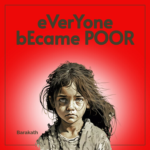 Everyone became poor, Barakath