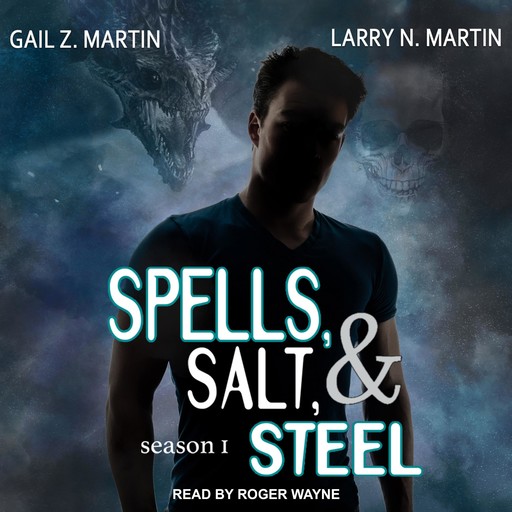 Spells, Salt, & Steel, Gail Z. Martin, Larry N. Martin