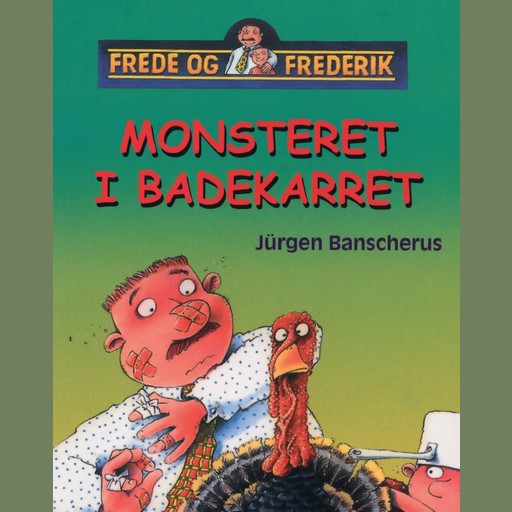 Monsteret i badekarret - Frede og Frederik, Jürgen Banscherus