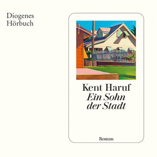 Ein Sohn der Stadt (Ungekürzt), Kent Haruf