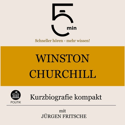 Winston Churchill: Kurzbiografie kompakt, Jürgen Fritsche, 5 Minuten, 5 Minuten Biografien