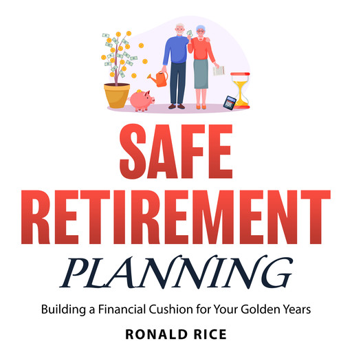 Safe Retirement Planning, Ronald Rice