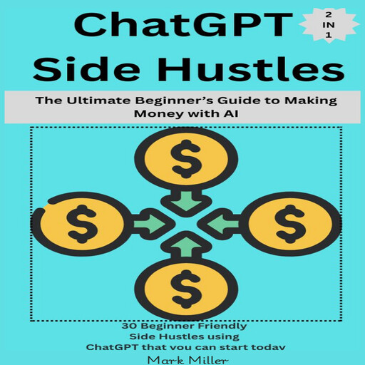 ChatGPT Side Hustles, Mark Miller