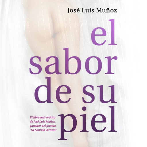 El sabor de su piel, José Luis Muñoz