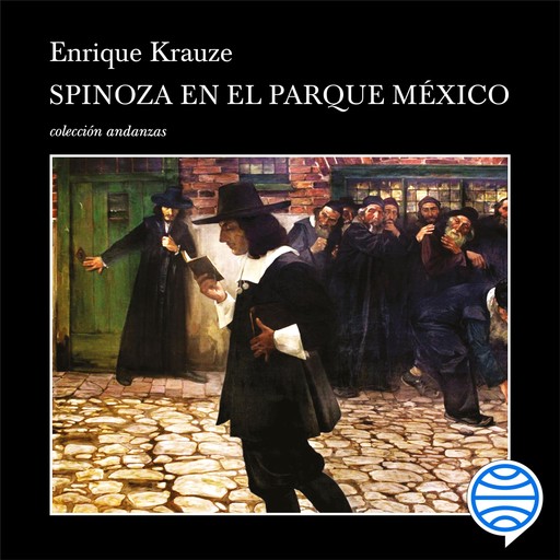 Spinoza en el Parque México, Enrique Krauze