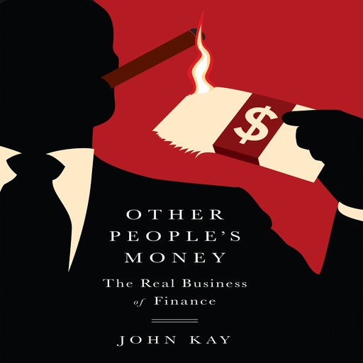 Other People's Money, John Kay
