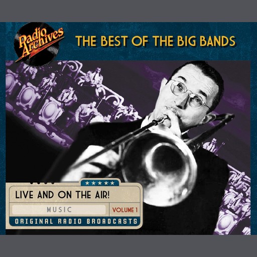Best of the Big Bands, Vol. 1, Multiple Authors, e-AudioProductions. com