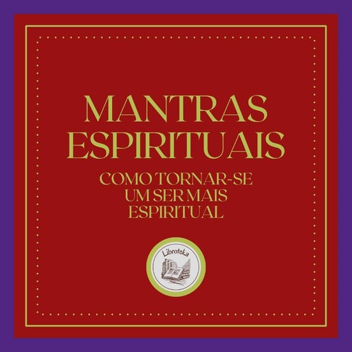Mantras Espirituais, LIBROTEKA