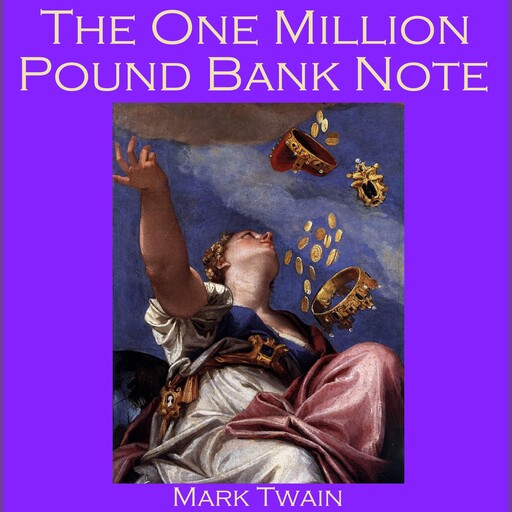 The One Million Pound Bank Note, Mark Twain