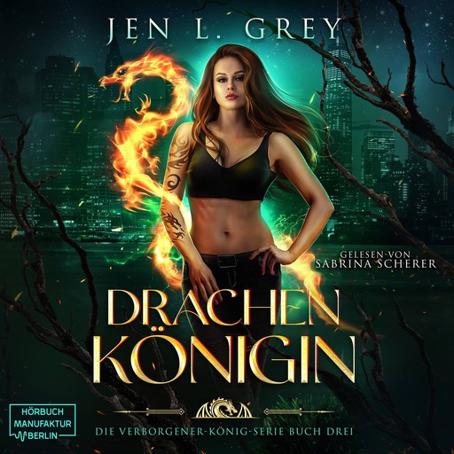 Drachenkönigin - Die Verborgener-König-Serie, Band 3 (ungekürzt), Jen L. Grey