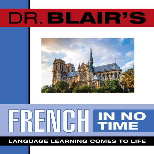 Dr. Blair's French in No Time, Robert Blair