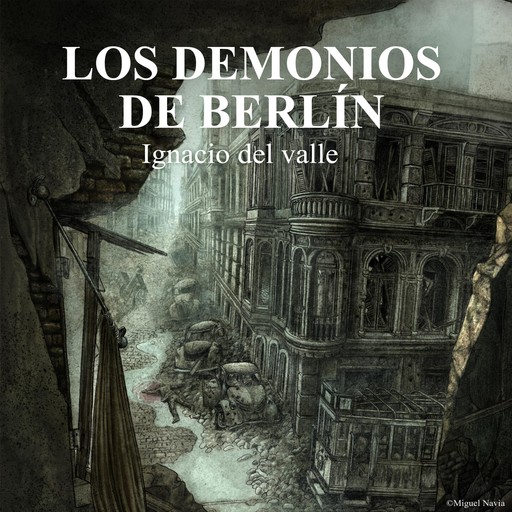 Los demonios de Berlín, Ignacio Del Valle