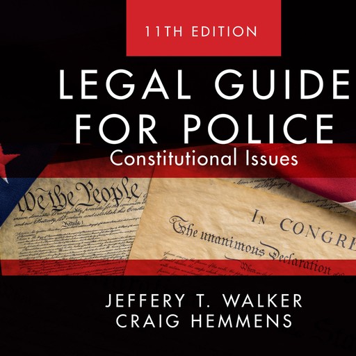 Legal Guide for Police, Craig Hemmens, Jeffery T. Walker