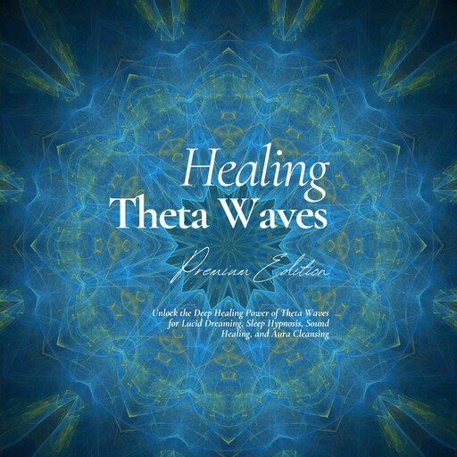 Healing Theta Waves - Premium Edition, HARMONIXX - Healing Theta Waves