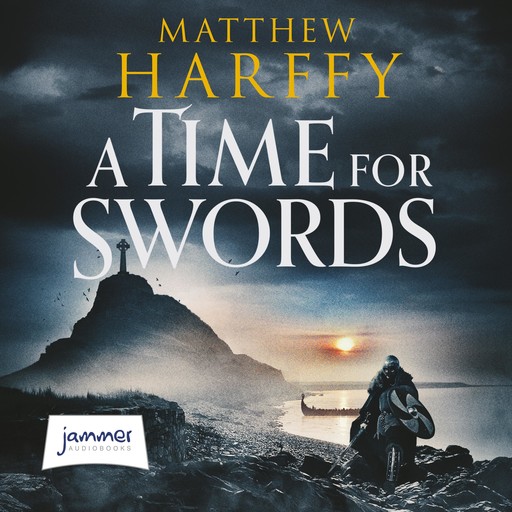A Time for Swords, Matthew Harffy