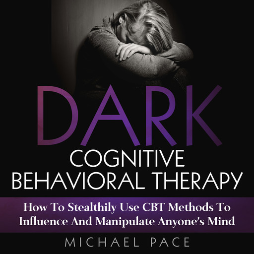 Dark Cognitive Behavioral Therapy, Michael Pace