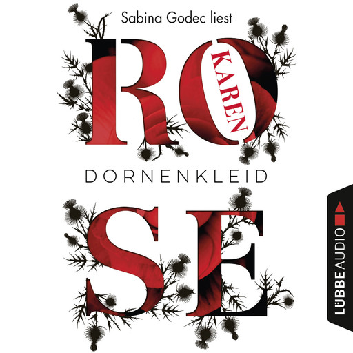 Dornenkleid (Ungekürzt), Karen Rose